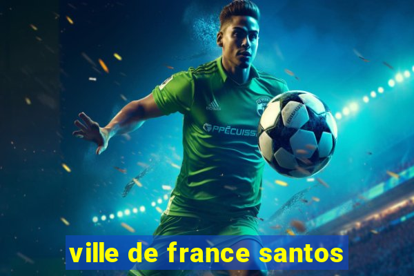 ville de france santos